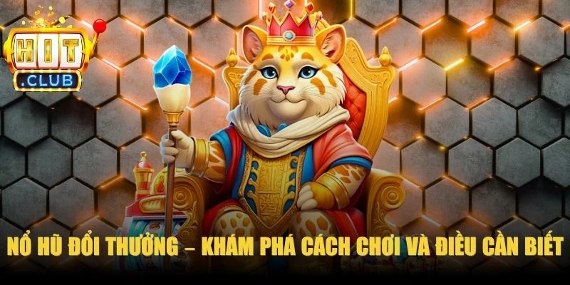Nổ Hũ Đổi Thưởng